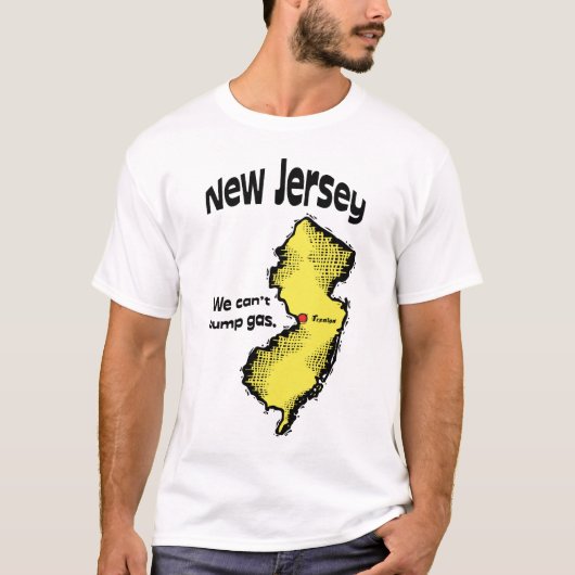 New Jersey NJ US Motto ~ We kunnen geen gas pompen T-shirt (Voorkant)