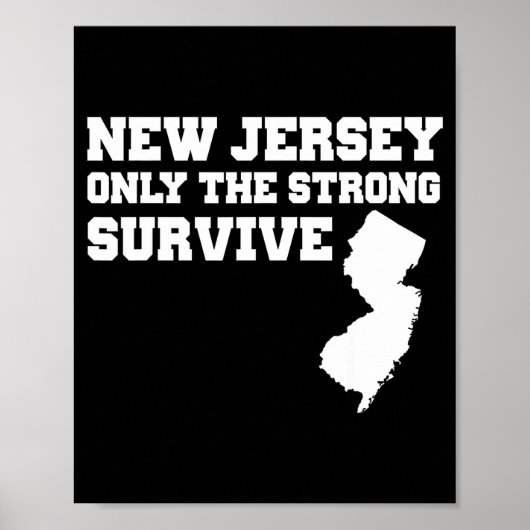 New Jersey Only The Strong Survive Shirt Funny Gif Poster (Voorkant)