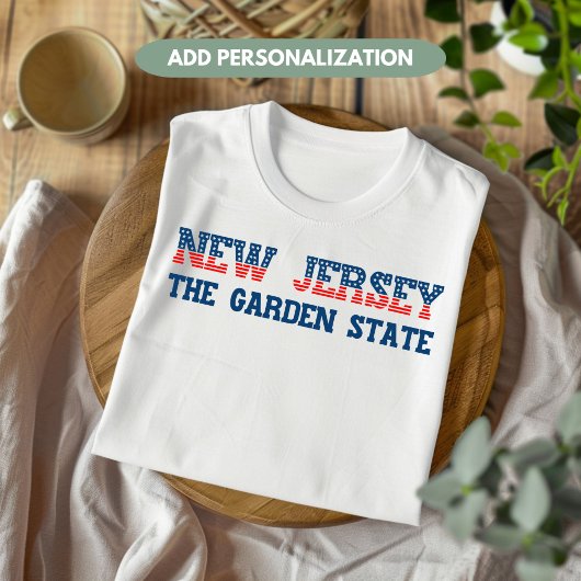 New Jersey Patriotic Garden State Custom T-shirt