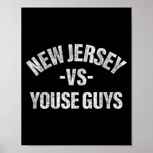 New Jersey Vs Youse Guys Funny Jersey Slang Boys G Poster (Voorkant)