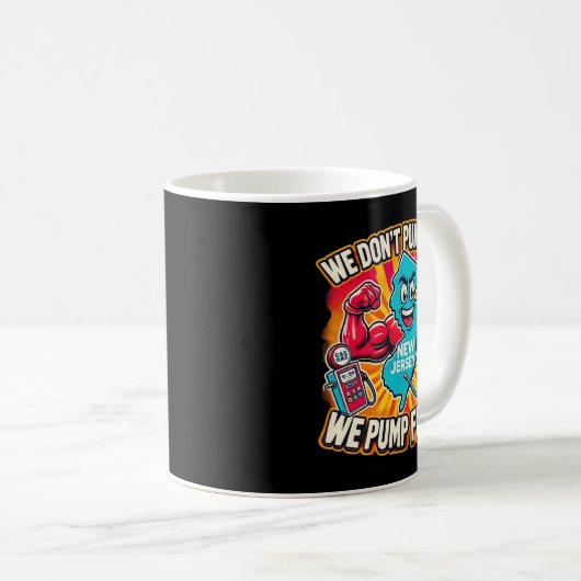 New Jersey We Don't Pumg Gas, We Pump Fists  Koffiemok (Voorkant rechts)