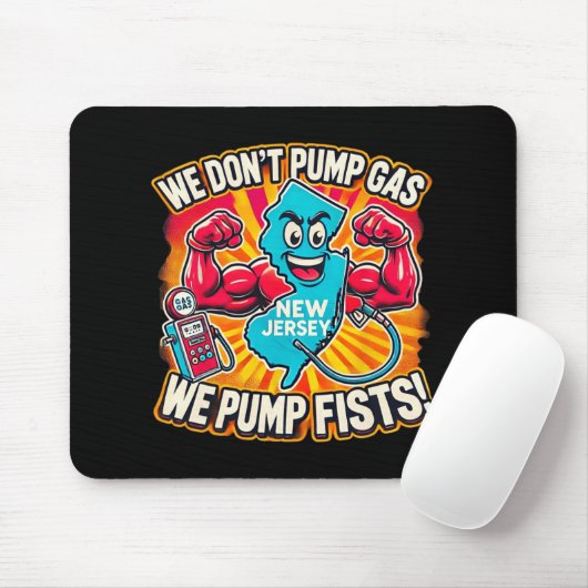 New Jersey We Don't Pumg Gas, We Pump Fists  Muismat (Met muis)