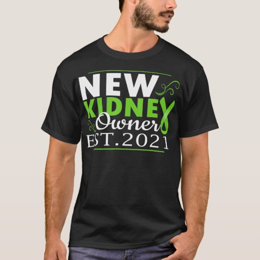 New Kidney Owner 2021 Kidney Transplant Organ Reci T-shirt (Voorkant)