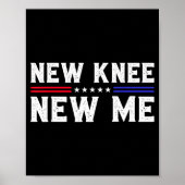 New Knee New Me Funny Broken Knee Surgery Recovery Poster (Voorkant)