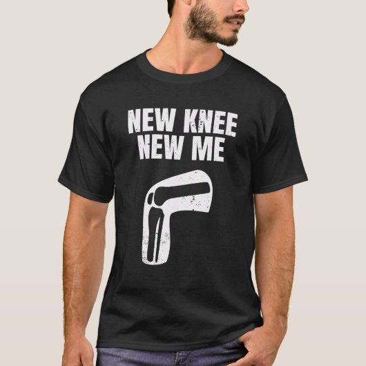 New Knee New Me Knee Replacement Arthroplasty Knee T-shirt (Voorkant)
