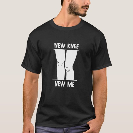 New Knee New Me Knee Surgery Knees Patient Operati T-shirt (Voorkant)