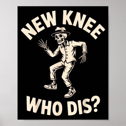 New Knee Who Dis_ Funny Skeleton Dance Halloween H Poster (Voorkant)