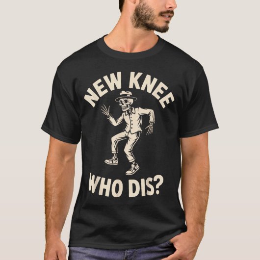 New Knee Who Dis_ Funny Skeleton Dance Halloween H T-shirt (Voorkant)