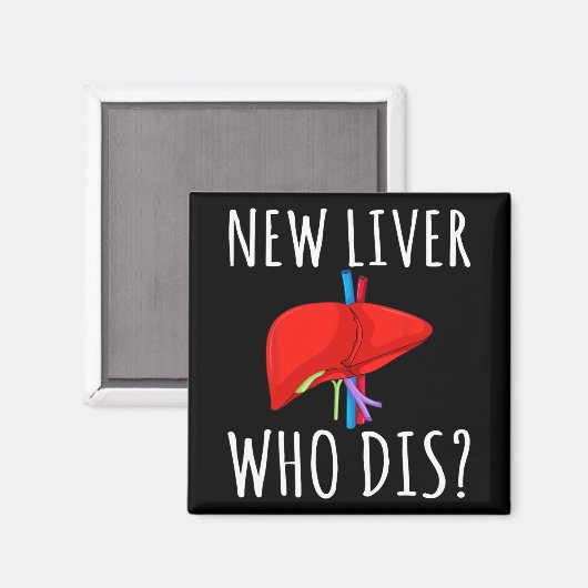 New Liver Who Dis Men Women Liver Transplant Recie Magneet (Voorkant / Achterkant)
