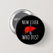 New Liver Who Dis Men Women Liver Transplant Recie Ronde Button 5,7 Cm (Voorkant /achterkant)