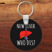 New Liver Who Dis Men Women Liver Transplant Recie Sleutelhanger (Voorkant)