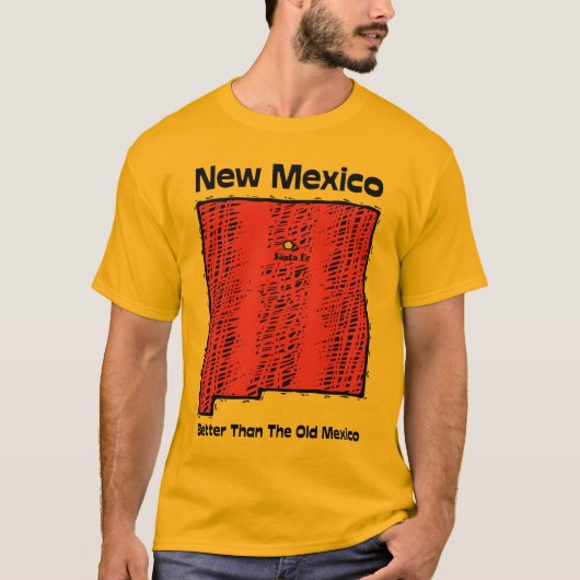 New Mexico NM Motto ~ Beter dan het oude Mexico T-shirt (Voorkant)