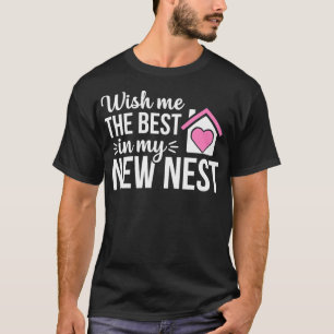 New Nest Funny Homeowner Housewarming Party Gift  T-shirt