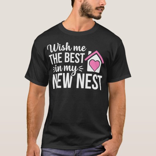 New Nest Funny Homeowner Housewarming Party Gift  T-shirt (Voorkant)