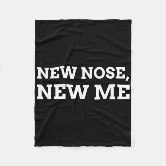 New Nose, New Me Funny Nose Job  Fleece Deken (Voorkant)