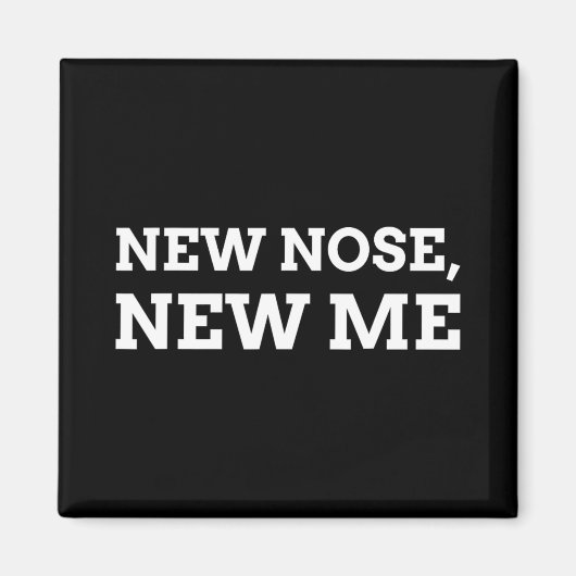 New Nose, New Me Funny Nose Job  Magneet (Voorkant)