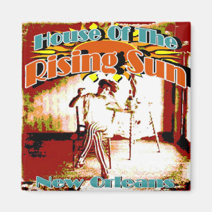 New Orleans Brothels, House of the Rising Sun Magneet