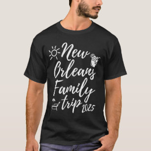 New Orleans Family Trip 2025 Vakantie Fun Matching T-shirt