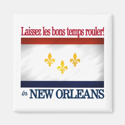 New Orleans - Laat de goede tijden rollen! Magneet (Voorkant)