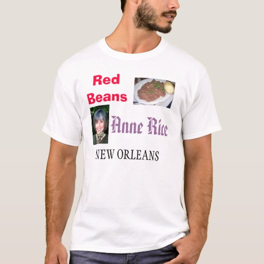 New Orleans Red Beans/Anne Rice T-shirt (Voorkant)