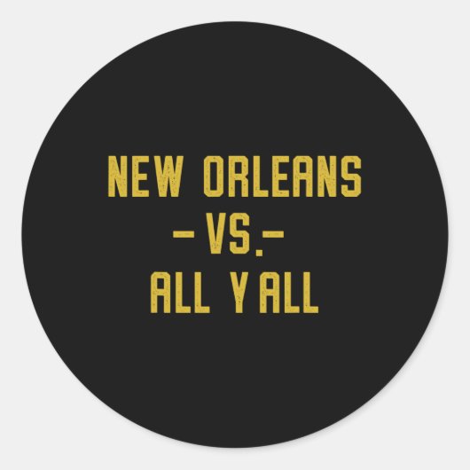 New Orleans Vs All Yall For Y'all Funny Louisiana  Ronde Sticker (Voorkant)