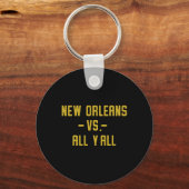 New Orleans Vs All Yall For Y'all Funny Louisiana Sleutelhanger (Voorkant)