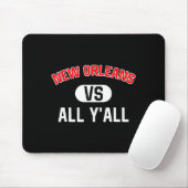 New Orleans Vs All Y'all - Funny New Orleans  Muismat (Met muis)