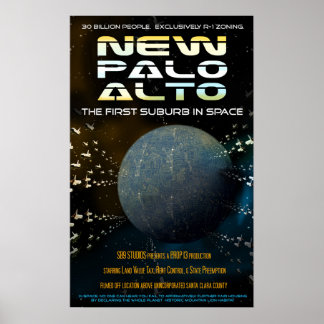 New Palo Alto - de eerste voorstad in de ruimte Poster