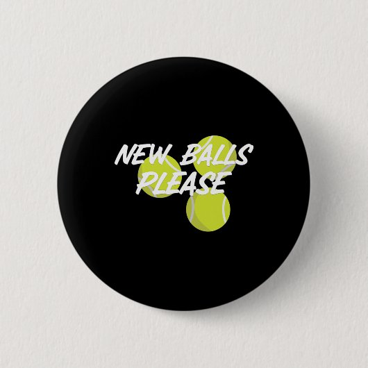 New Please Funny Tennis Ronde Button 5,7 Cm (Voorkant)
