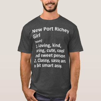 NEW PORT RICHEY GIRL FL FLORIDA Funny City Home T-shirt