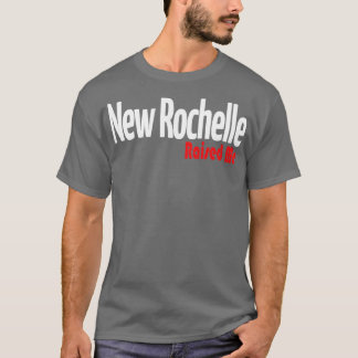 New Rochelle heeft me opgevoed 1 T-shirt
