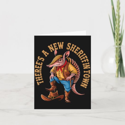 New Sheriff In Town Funny Armadillo Cowboy Western Kaart (Voorkant)