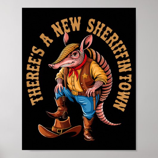 New Sheriff In Town Funny Armadillo Cowboy Western Poster (Voorkant)