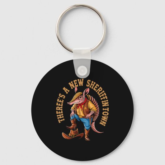 New Sheriff In Town Funny Armadillo Cowboy Western Sleutelhanger (Voorkant)