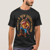 New Sheriff In Town Funny Armadillo Cowboy Western T-shirt (Voorkant)