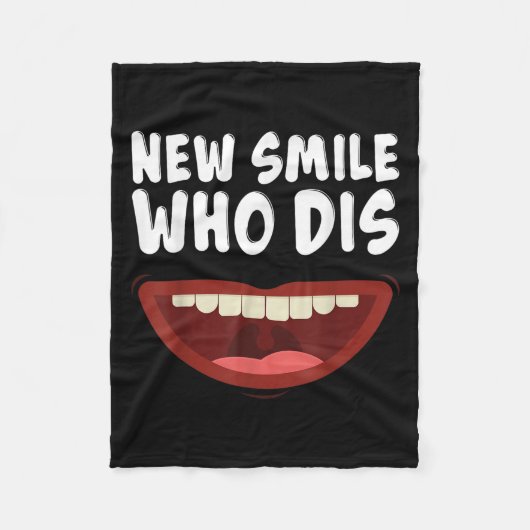 New Smile Who Dis Braces Off Teeth Gift Fleece Deken (Voorkant)