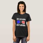 New Us Citizen Est 2025 American Immigrant Citizen T-shirt (Voorkant volledig)