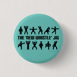 New Whistle Jig Pin Badge Ronde Button 3,2 Cm