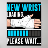 New Wrist Loading... Please Wait... Broken Arm Cas Poster (Voorkant)