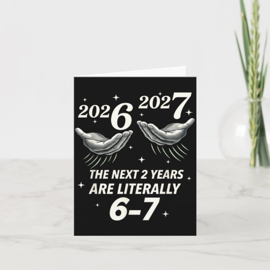 New Year 2026 Funny 67 The Next 2 Years Are Litera Kaart (Voorkant)