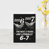New Year 2026 Funny 67 The Next 2 Years Are Litera Kaart (Gele Bloem)