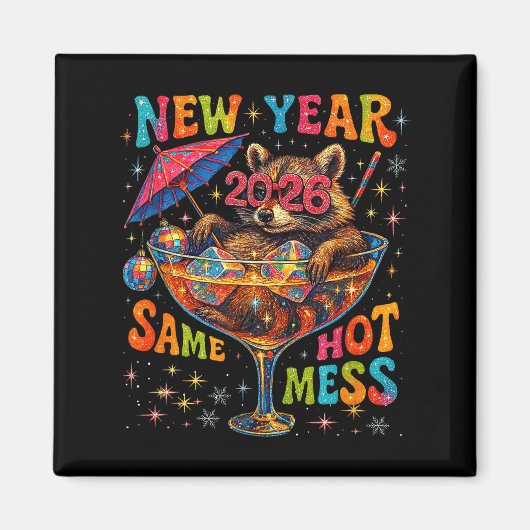 New Year 2026 Same Hot Mess Funny Raccoon Gift Magneet (Voorkant)