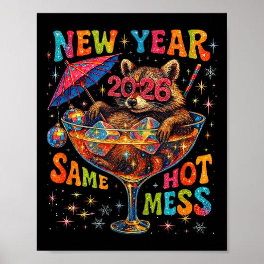 New Year 2026 Same Hot Mess Funny Raccoon Gift Poster (Voorkant)