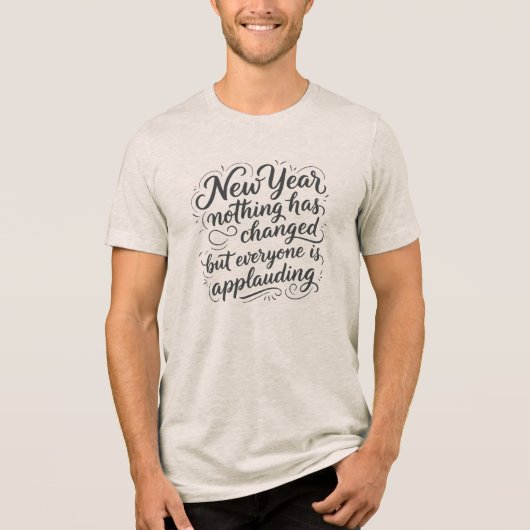 New Year Eve funny quote Tri-Blend Shirt (Voorkant)