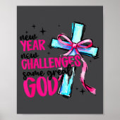 New Year New Challenges Same Great God Happy New Y Poster (Voorkant)