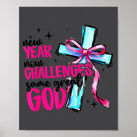 New Year New Challenges Same Great God Happy New Y Poster (Voorkant)