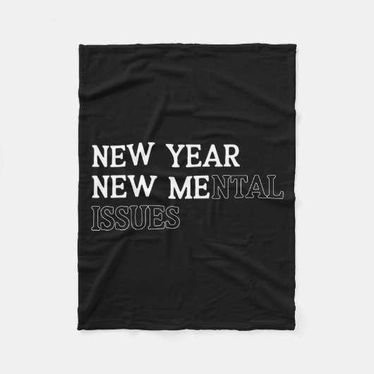 New Year New Me_mental Issues Funny New Year Resol Fleece Deken (Voorkant)