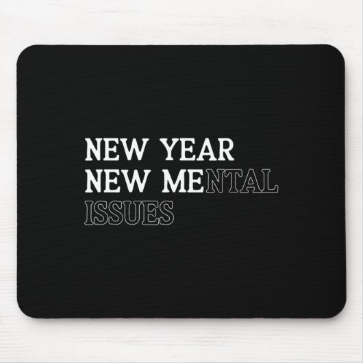 New Year New Me_mental Issues Funny New Year Resol Muismat (Voorkant)