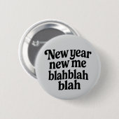 New Year New Me Sarcastic NYE resolution slogan Ronde Button 5,7 Cm (Voorkant /achterkant)