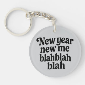 New Year New Me Sarcastic NYE resolution slogan Sleutelhanger